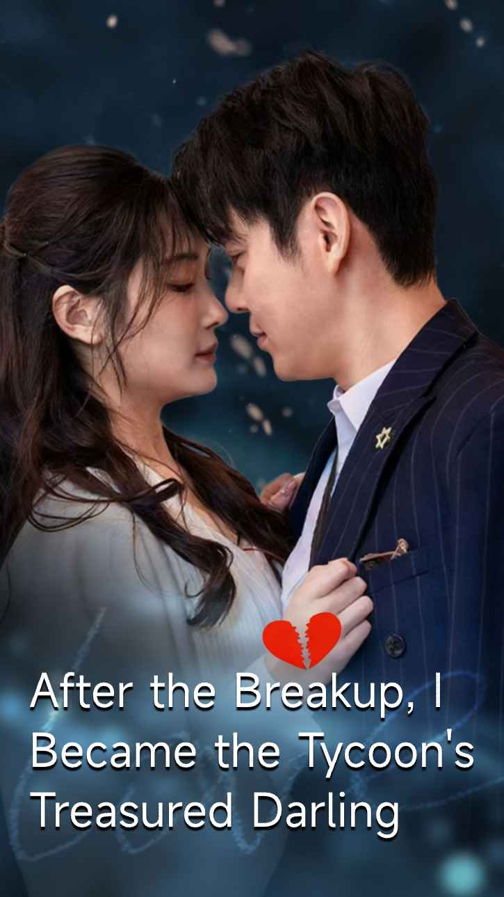 After Breaking Up, I Became the Richest Man's Beloved