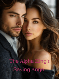 The Alpha King's Saving Angel