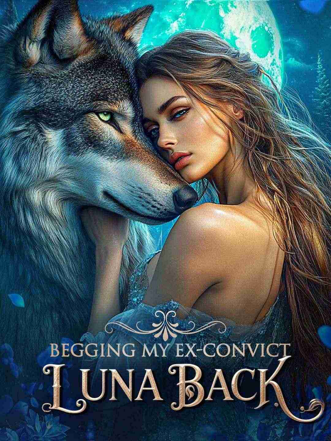 Begging My Ex-Convict Luna Back
