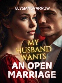 My Husband Wants An Open Marriage