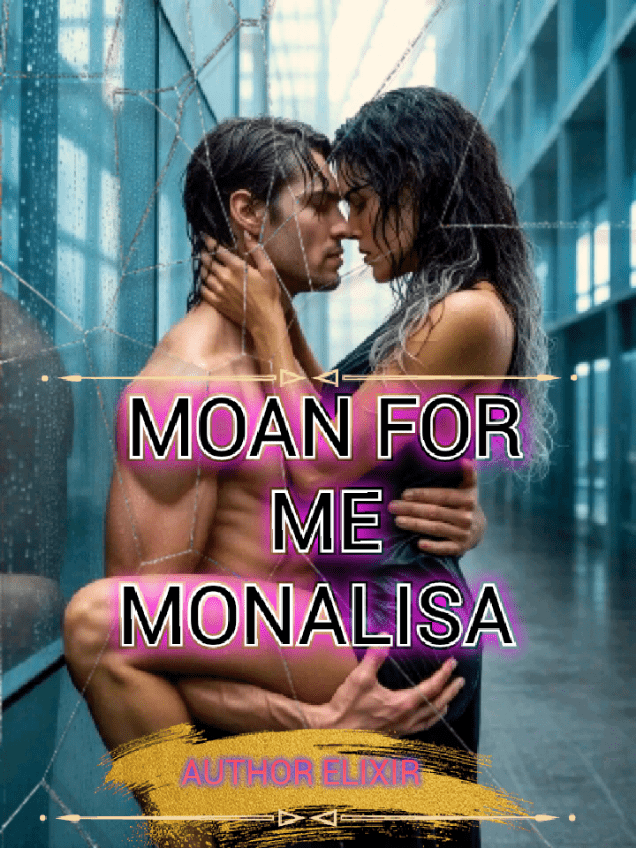 Moan for me Monalisa
