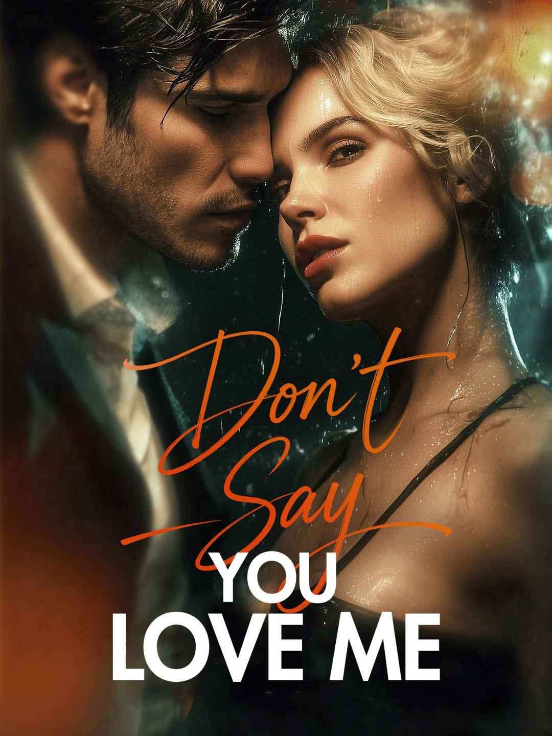 Don't Say You Love Me