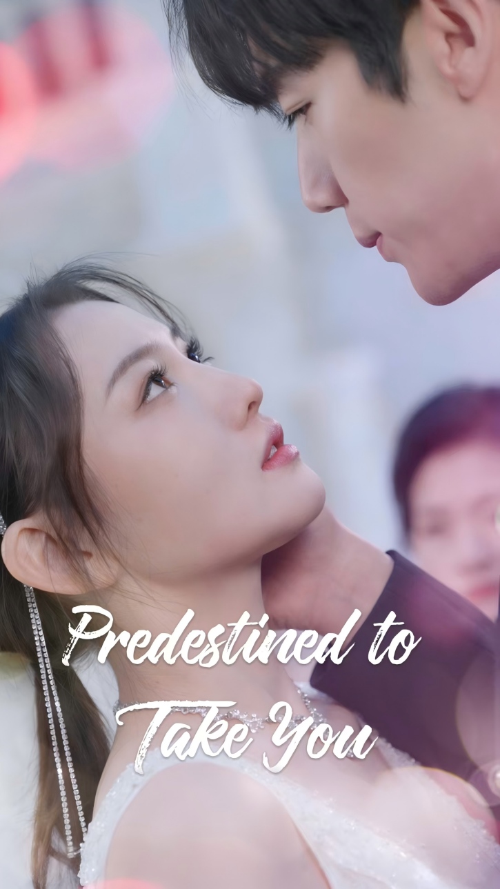 Predestined to Take You