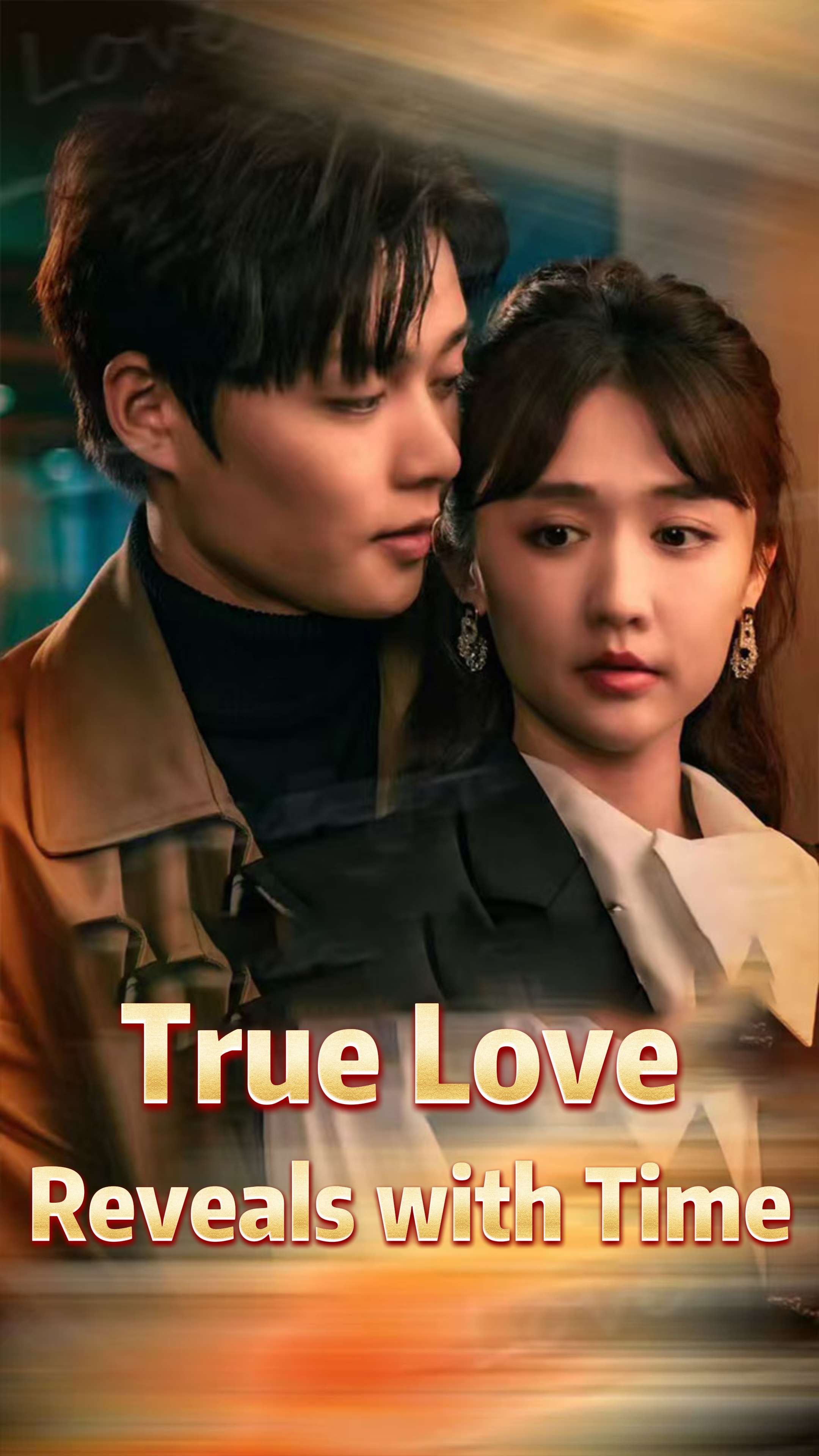 True Love Reveals with Time