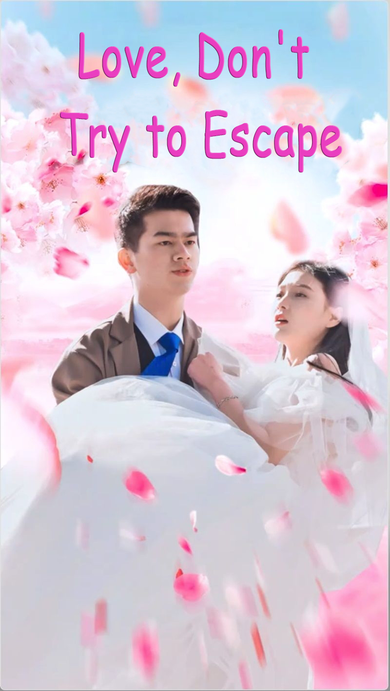 Love, Don't Try to Escape