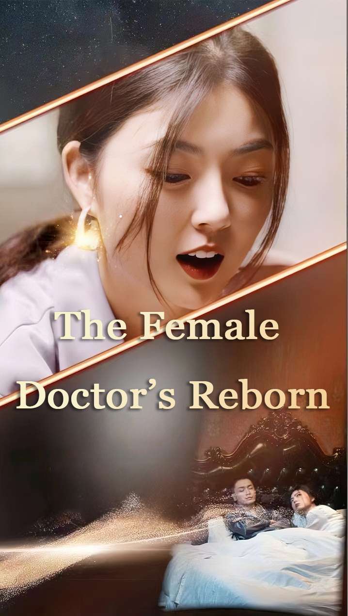 The Female Doctor's Reborn