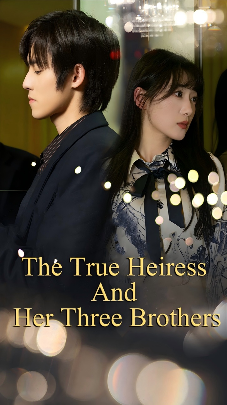 The True Heiress And Her Three Brothers