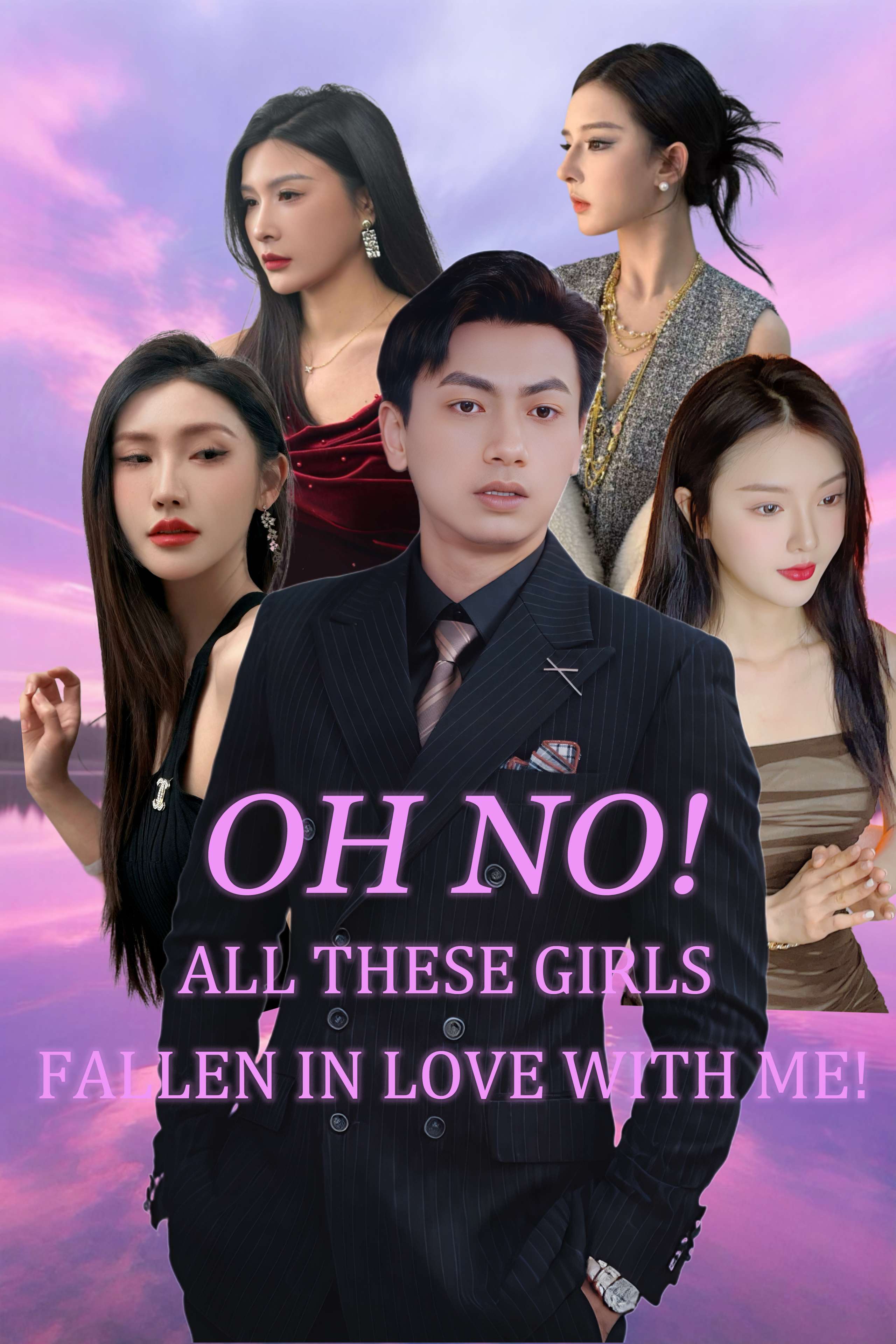 Oh No！All These Girls Fallen In Love With Me!