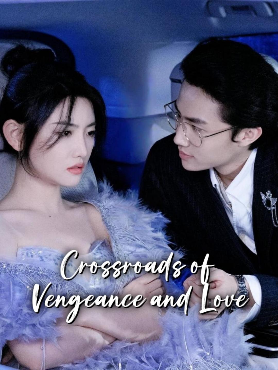 Crossroads of Vengeance and Love