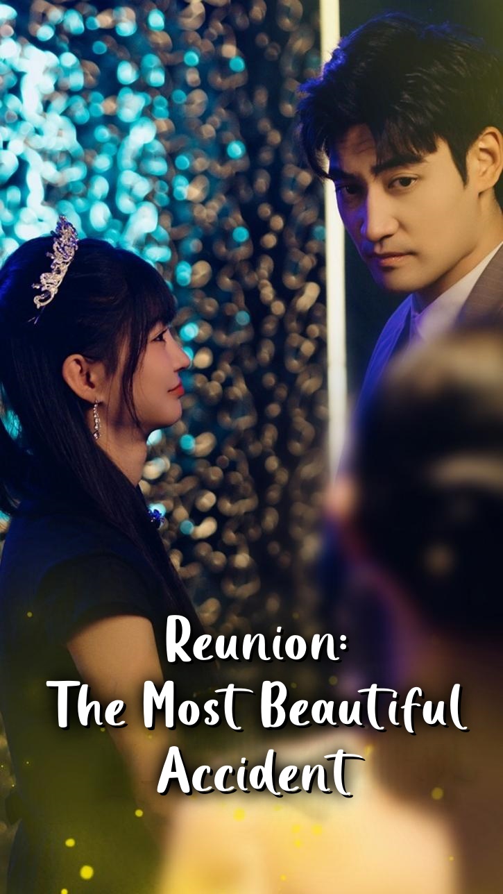 Reunion: The Most Beautiful Accident