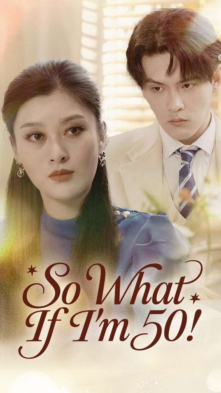 So What If I'm 50