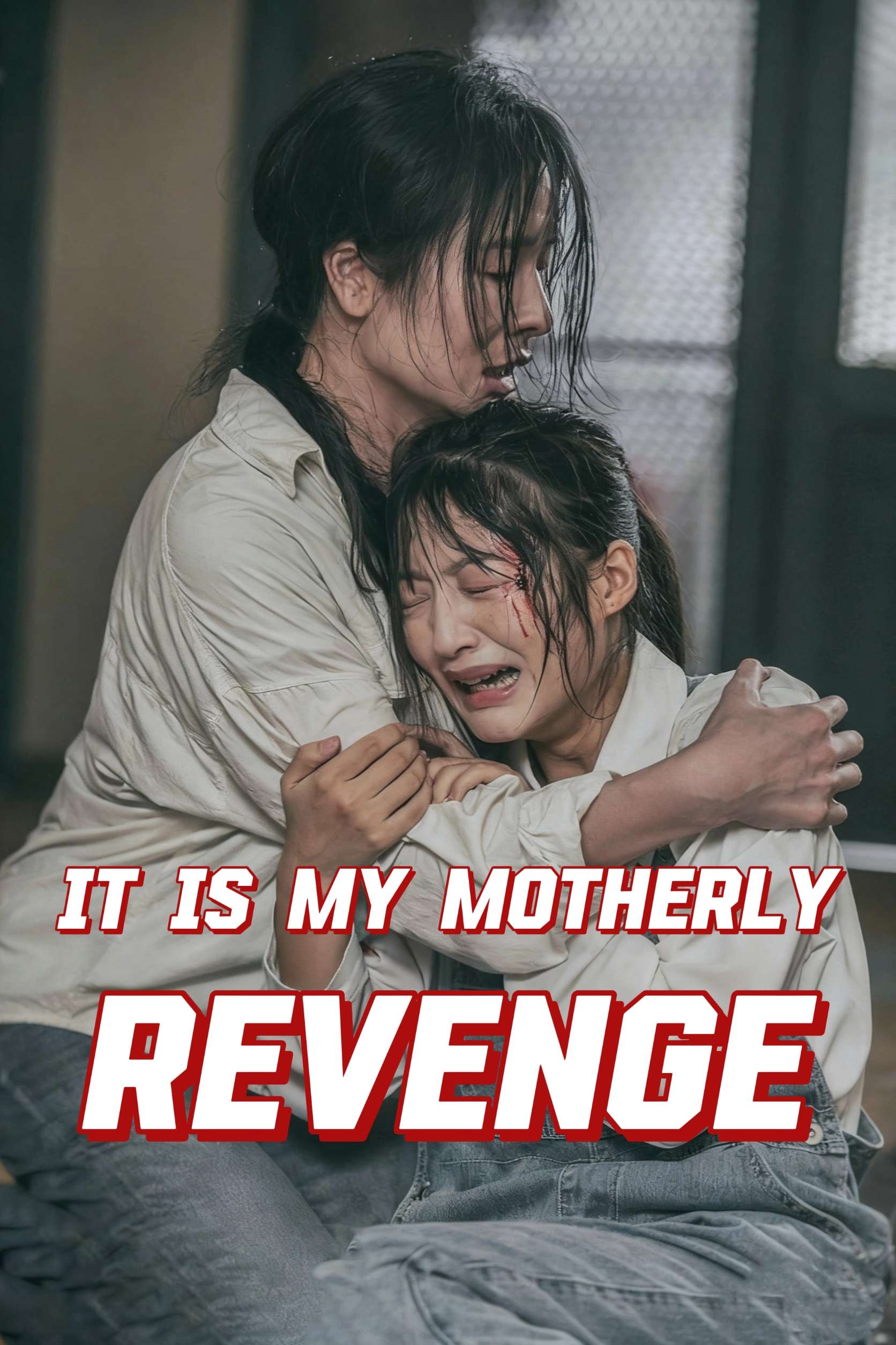 It Is My Motherly Revenge