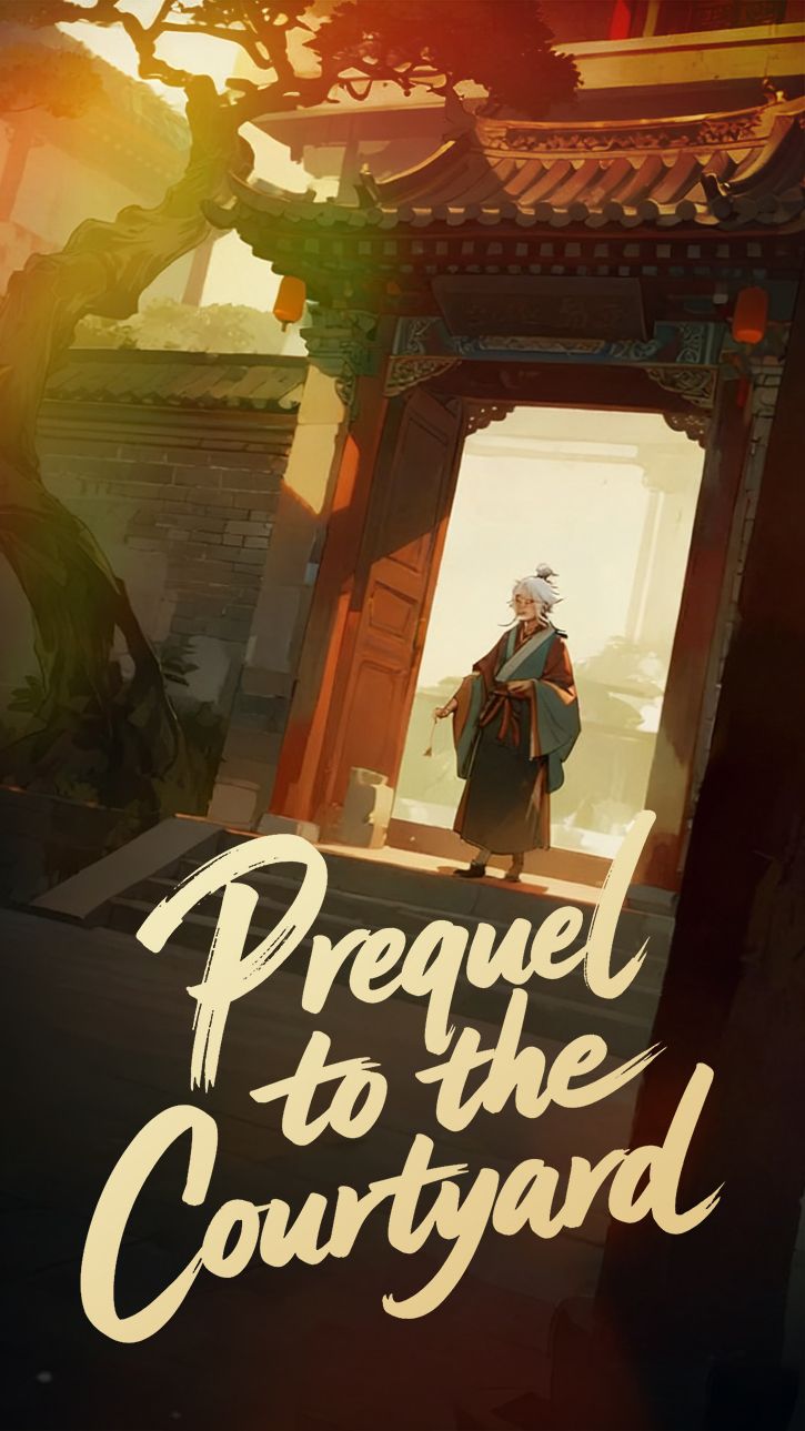 Prequel to the Courtyard