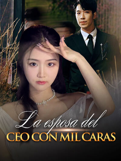 La esposa del CEO con mil caras