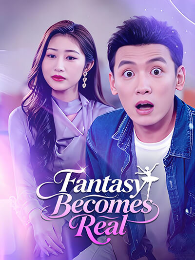 Fantasy Becomes Real