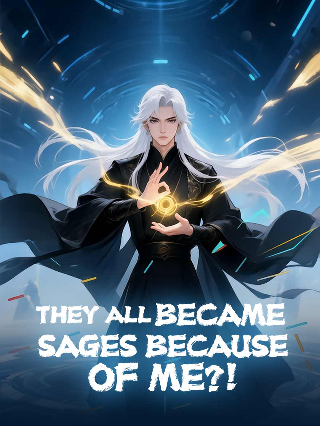 They All Became Sages Because of Me?!