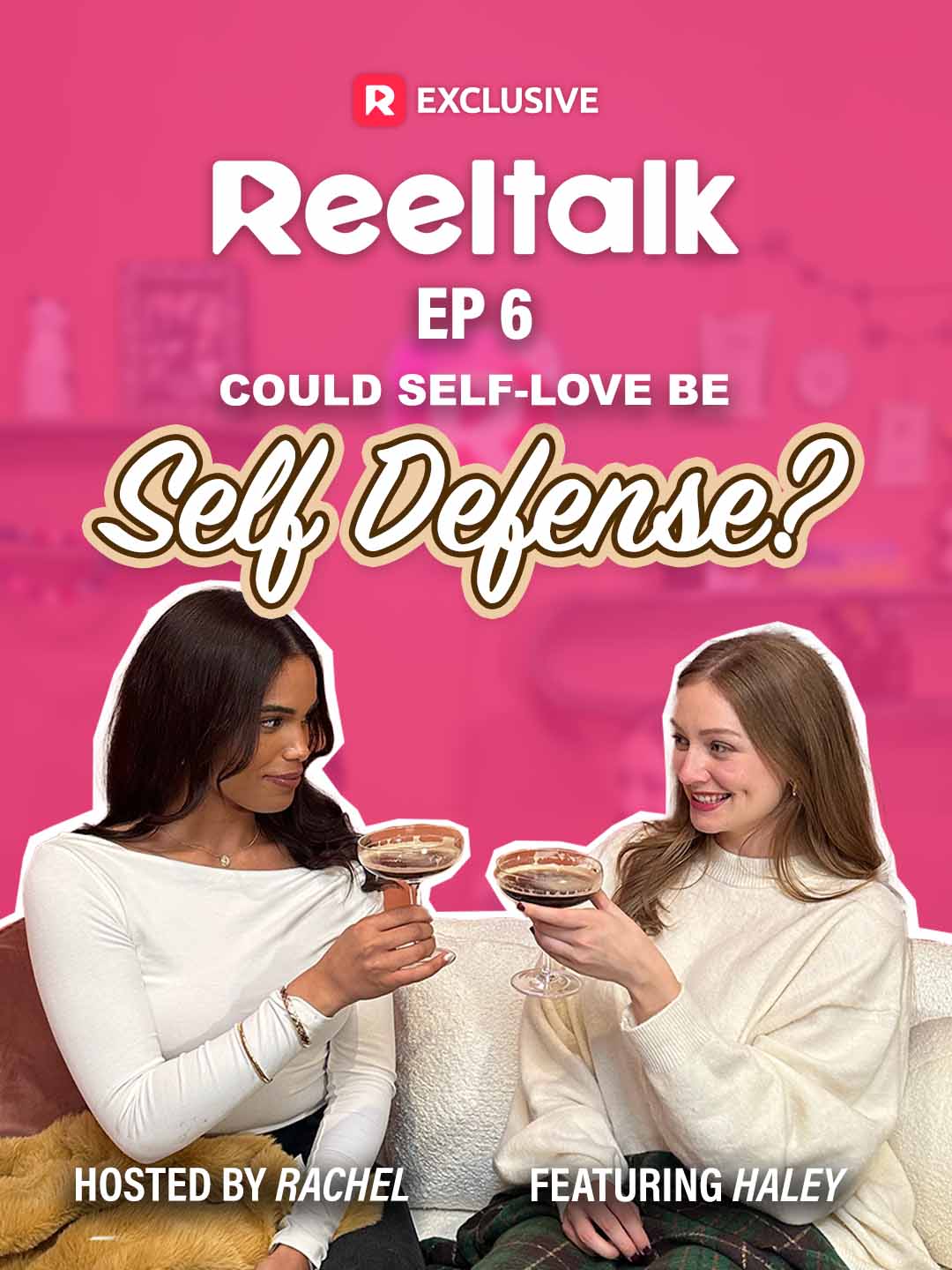 ReelTalk EP6-Could Self-Love Be Self Defense?