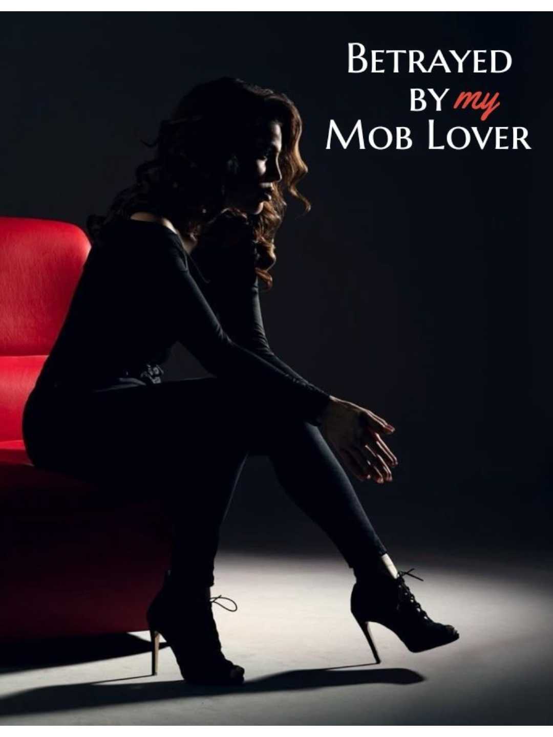 Betrayed by my Mob Lover