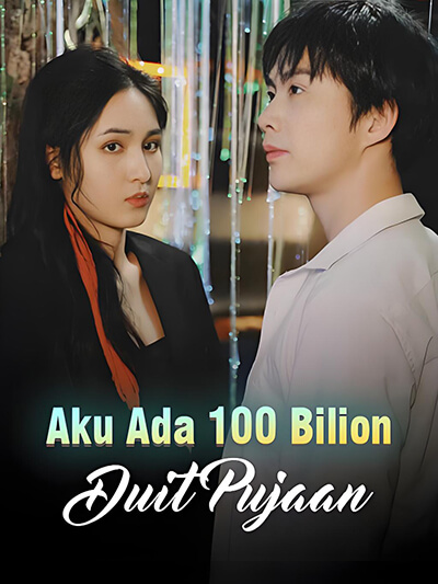 Aku Ada 100 Bilion Duit Pujaan